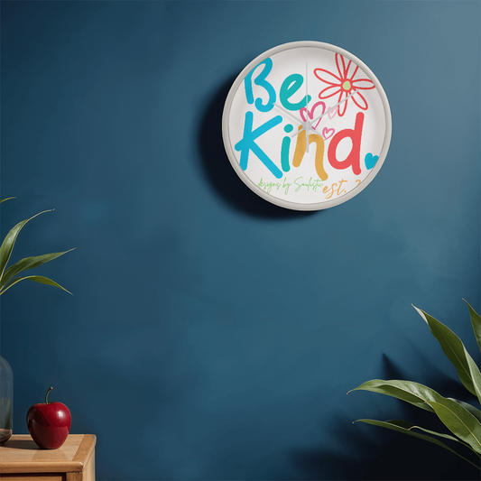 Be Kind- 10in Wall Clock